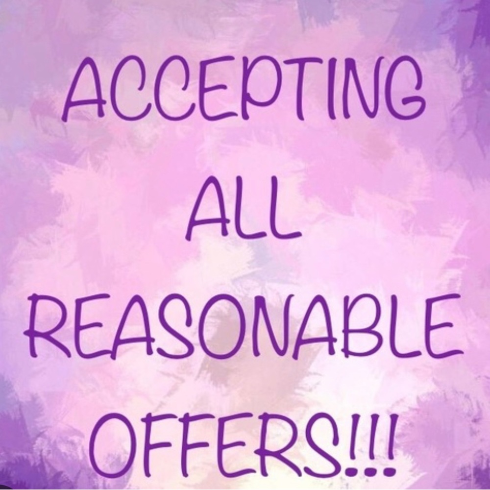 Accepting all reasonable offers!